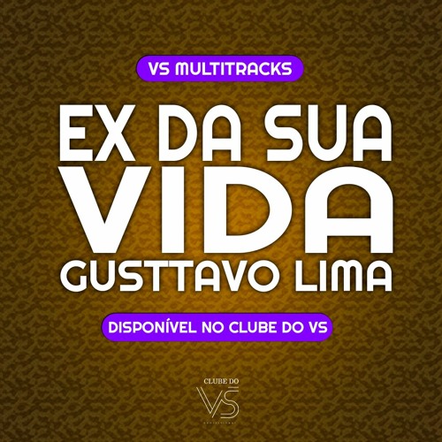 Ex Da Sua Vida - Gusttavo Lima - Playback e VS Sertanejo e Forro