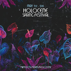 Holocene Spring Festival 2025