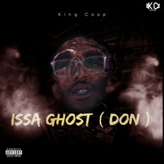 King Coop - Issa Ghost ( Don )