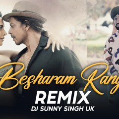 Besharam Rang Remix Dj Sunny Singh UK