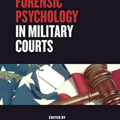 free EPUB 📤 Forensic Psychology in Military Courts by  Christopher T. Stein &  Jeffr