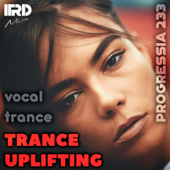 Uplifting Trance | Vocal Trance 2025 Progressia 233