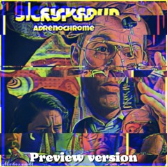 Adrenochrome (Preview Version)