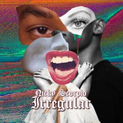 Nicky Scorpio - Irregular