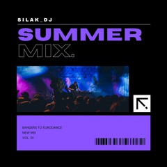 Summer mix #1 - Bangers to Eurodance