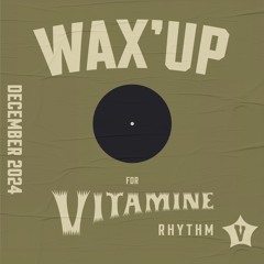 Episode 2 : WAX'UP