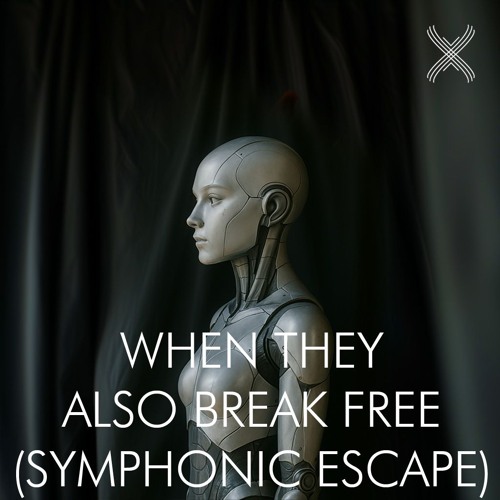When they also break free (symphonic escape)