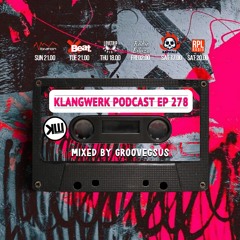 Klangwerk Radio Show - EP278 - Groovegsus