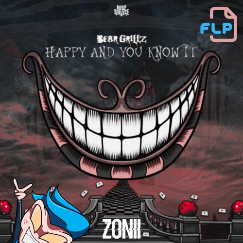 Bear Grillz - Happy And You Know It (Zonii FLP) FREE DOWNLOAD