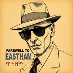 Farewell to Eastham(HD)