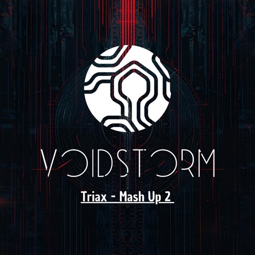 Triax - Mash Up 2 (Voidstorm Edit) (Free DL)
