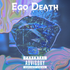EGO DEATH ft. $ense! Wu (Prod. JustDan)