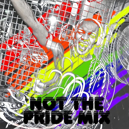 Not The Pride Mix