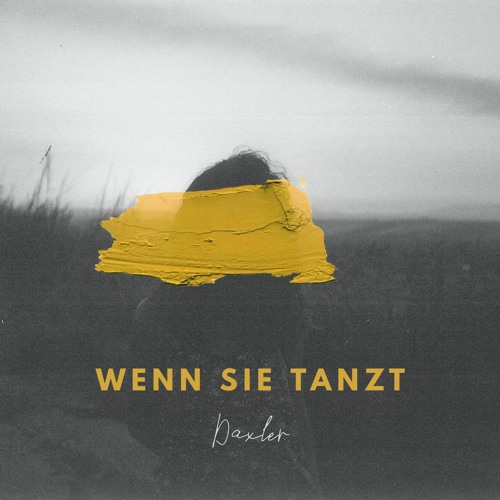 Daxler - Wenn Sie Tanzt