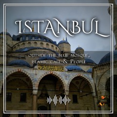 Istanbul SultanahmetCamii IslamicCall Outside