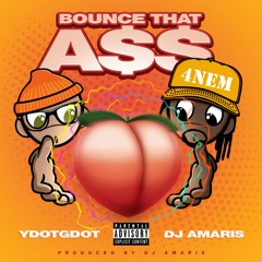 Bounce That Ass