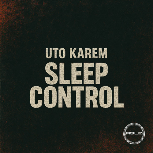 AGILE156 - Uto Karem - Sleep Control