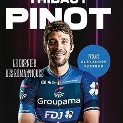 TÉLÉCHARGER Thibaut Pinot: Le dernier des romantiques en format epub 2Q1Ck