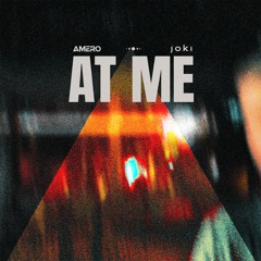 Amero x joki - at me