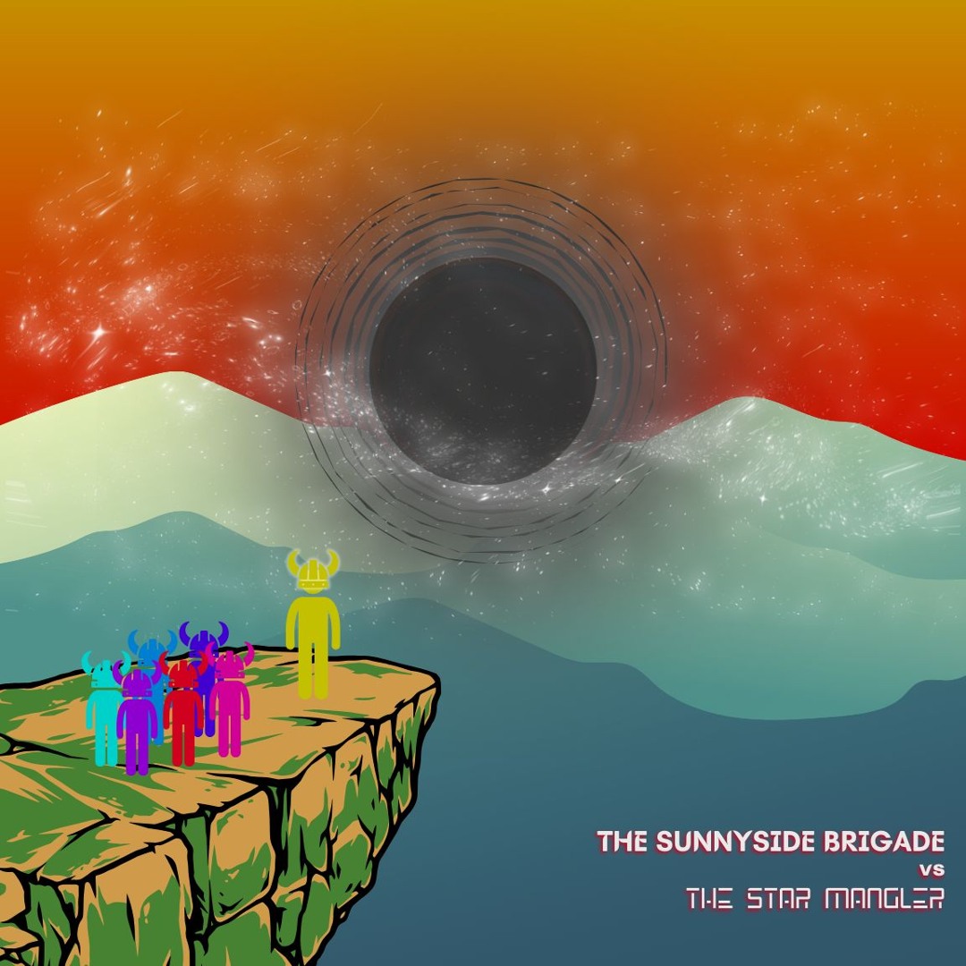 The Sunnyside Brigade Vs The Star Mangler