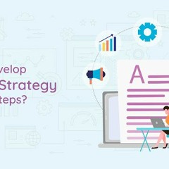 How To Develop Content Strategy In 5 Easy Steps