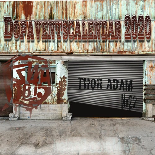 Dopaventskalender Tor 22 - THOR ADAM (143-150BPM)