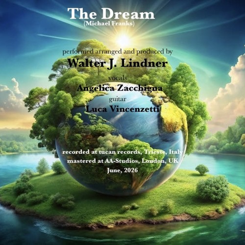 Stream The Dream (Michael Franks)_14.wav by Walter J. Lindner