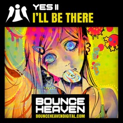 Yes ii - I'll Be There - BounceHeaven.co.uk