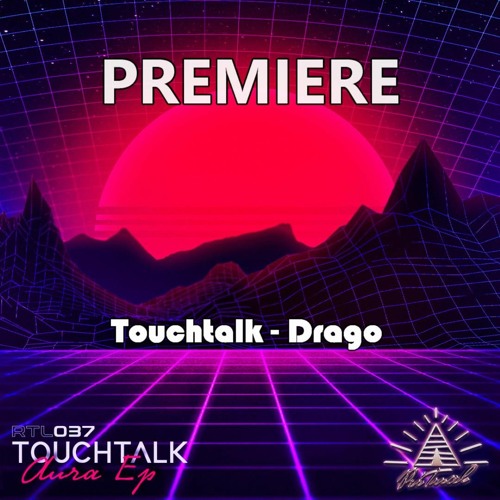 Stream TouchTalk Drago by Underground DeepTech STATION Listen