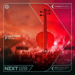 Maxtreme - Cello | Q-dance presents NEXT