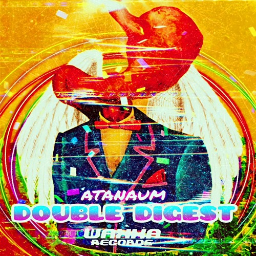 PREMIERE /// ATANAUM - Double Digest [WAXXA015]