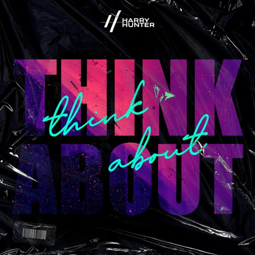 Harry Hunter - Think About