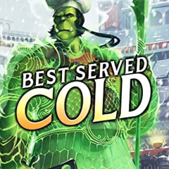 VIEW EBOOK 🧡 Best Served Cold: A LitRPG Fantasy Cooking Adventure (Morcster Chef Boo