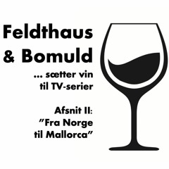Feldthaus & Bomuld sætter vin til TV-serier 2: Fra Norge til Mallorca