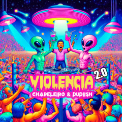 Chapleiro & Dudiish - Violencia 2.0