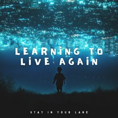 Learning to Live Again