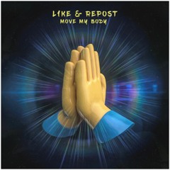 L1ke & Repost - Move My Body
