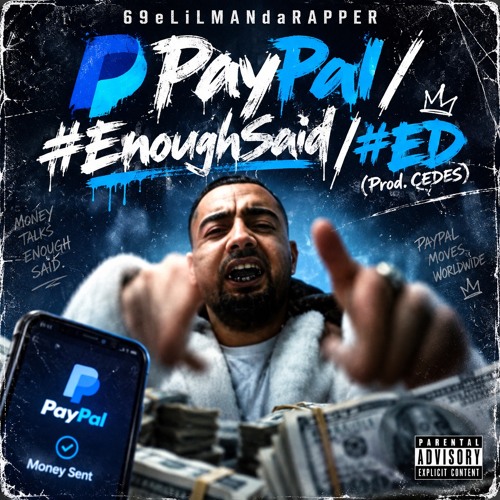 69eLiLMANdaRAPPER + #PayPal #EnoughSaid #ED (Prod. CEDES)