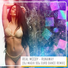 Real McCoy - Runaway ( Dj Magix 90s Euro Dance Remix )