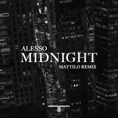 Alesso - Midnight (feat. Liam Payne)(Mattilo Remix)