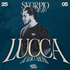 SKORPIO RADIO SHOW BY LUCCA 25.05.2025