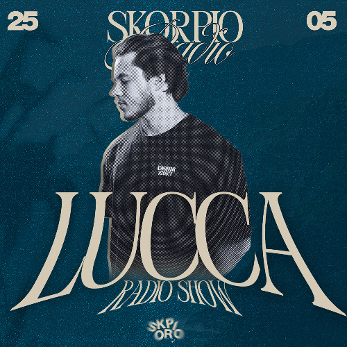 Skorpio Radio Show by Lucca 25.05.2025