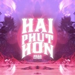 Hai Phút Hơn (CM1X Remix)