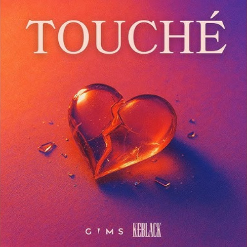 KEBLACK & GIMS - TOUCHE (Dj BYLK)