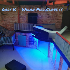 Gary K - Wigan Pier Classics [Part1]