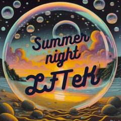 LFTeK - Summer Night