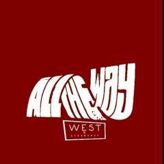 All The Way West