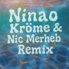 NINAO - GIMS (Kröme & Nic Merheb remix)[AFRO HOUSE]