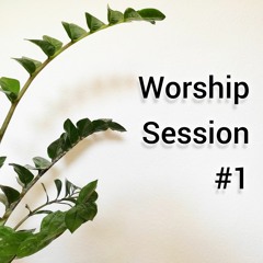 Worship Session to start March 2024