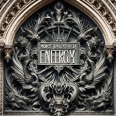 More Unleashed Energy